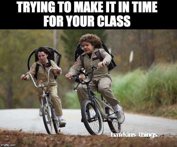 trying to make it in time for your class